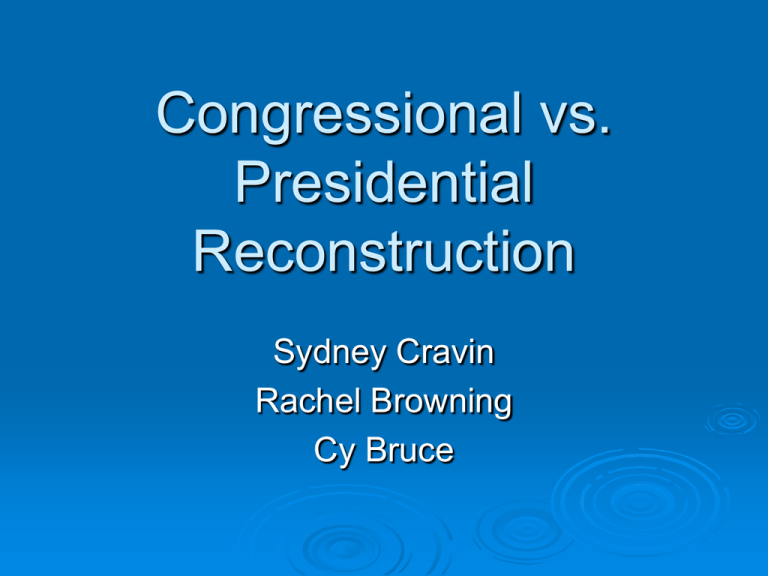 Congressional Vs Presidential Reconstruction