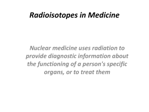 Radioisotopes in Medicine(Lect.13)