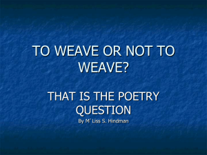 TO WEAVE OR NOT TO WEAVE: