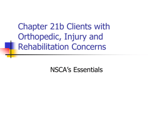 Chapter 21b Clients with Orthopedic, Injury and Rehabilitation