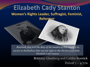 Elizabeth Cady Stanton Women's Rights Leader, Suffragist, Reformer
