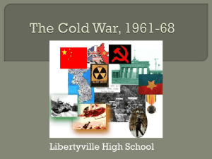 The Cold War, 1961-68 - Libertyville High School