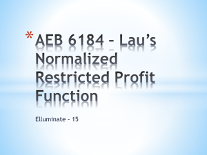 AEB 6184 * Lau*s Normalized Restricted Profit Function