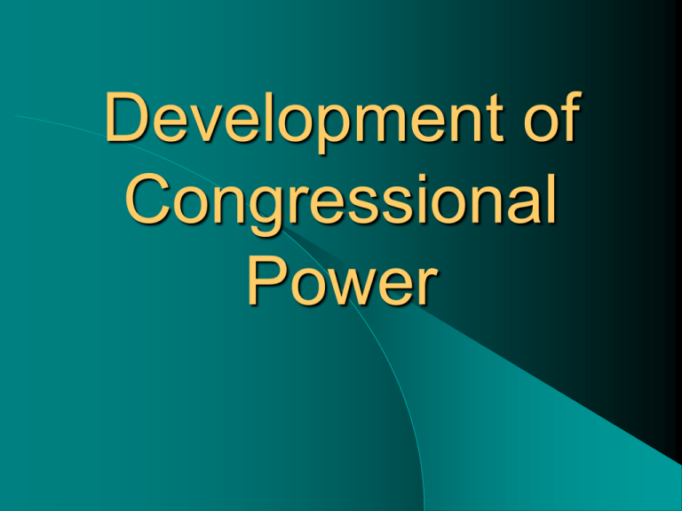 unit-3-development-of-congressional-power
