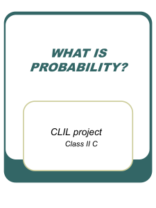 WHAT IS PROBABILITY?