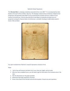 DaVinchi's Body Proportions The Vitruvian Man is a drawing created