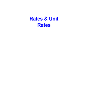 Rates & Unit Rates What is a rate?