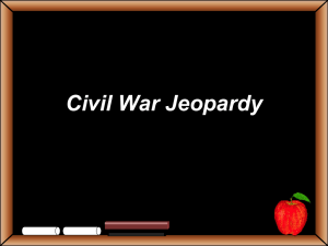 Civil War Jeopardy - Binghamton City Schools