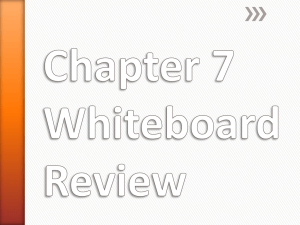 Chapter 7 Whiteboard Review