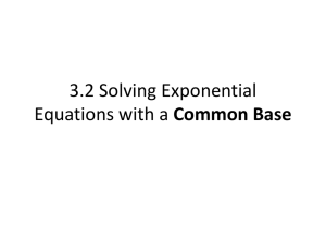 3.2 Solving Exponential Equations with a Common Base