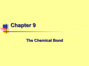 Chapter 9 - The Chemical Bond