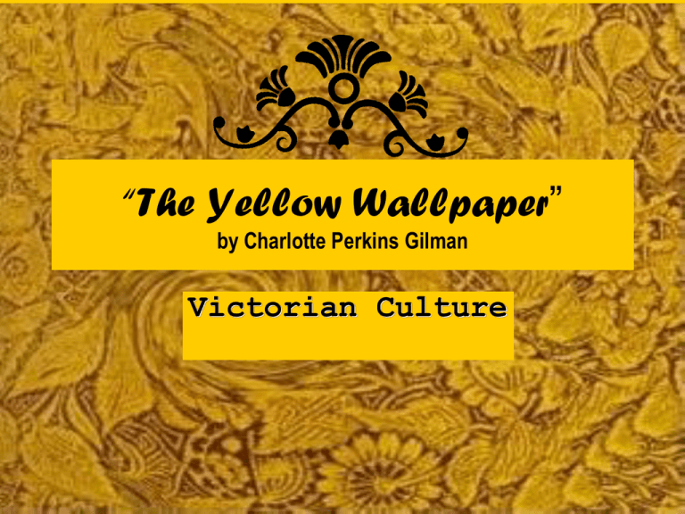 the yellow wallpaper by charlotte perkins gilman essay