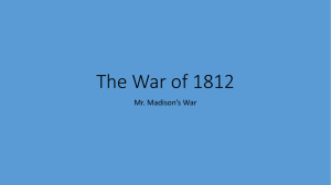 The War of 1812 - eceamericanhistory