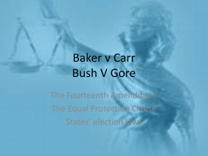 Baker v Carr Bush V Gore
