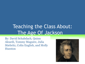 Teaching the Class About: The Age Of Jackson