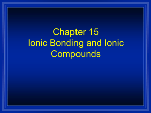 Chapter 15 - Ionic Bonding
