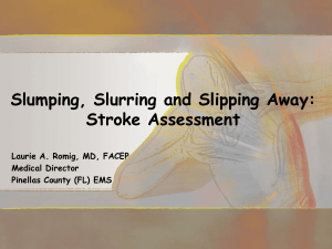 Slumping, Slurring and Slipping Away: Stroke Assessment