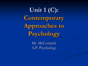 A.P. Psychology 1 (C) - Contemporary Approaches to Psychology