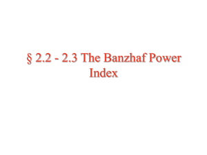 § 2.2 - 2.3 The Banzhaf Power Index