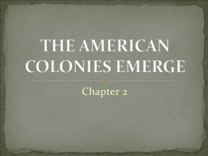 THE AMERICAN COLONIES EMERGE