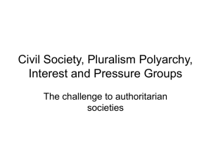 Civil Society, Pluralism Polyarchy, Interest and Pressure Groups
