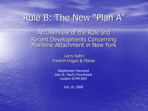 Rule B: The New &ldquo;Plan A&rdquo; - Freehill Hogan & Mahar LLP