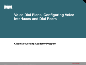 Voice Dial Plans, Configuring Voice Interfaces and Dial Peers