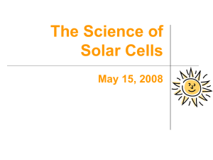 Lecture 5-15-08 Science of Solar Cells (Powerpoint presentation)