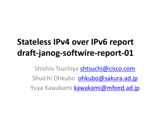 Stateless IPv4 over IPv6 report draft-janog-softwire-report-00