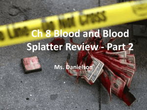 Ch 8 Blood and Blood Splatter Review