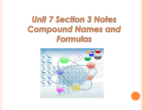 Unit 7 Section 3 Notes Compound Names and Formulas