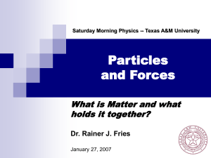 Particles and Forces - Texas A&M University