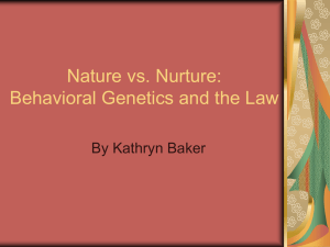 Nature vs. Nurture: Behavioral Genetics and the Law