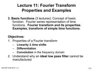 Lecture 11: Fourier Transform Properties and Examples