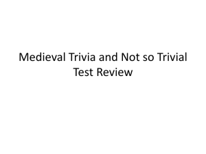 Medieval Trivia and Not so Trivial Test Review