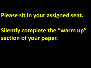 Please sit in your assigned seat. Silently complete the “warm up”