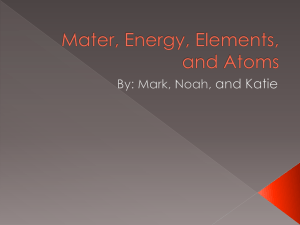 Mater, Energy, Elements, and Atoms