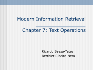 Modern Information Retrieval Chapter 7: Text Operations