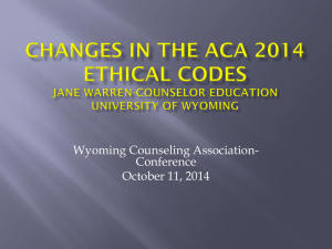 Changes in the Ethical Codes - Wyoming Counseling Association