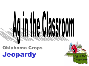 Ag in the Classroom Oklahoma Crops Jeopardy - Oklahoma State 4-H