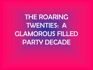 the roaring twenties: a glamorous filled pary decade
