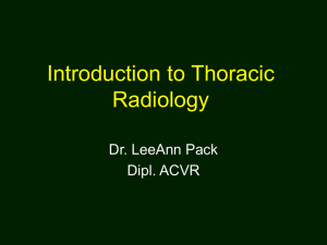 Lecture 8 Introduction to Thoracic Radiology