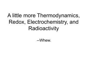 Redox, Electrochemistry, a little more Thermodynamics