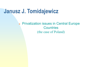 Janusz J. Tomidajewicz: Privatization issues in Central Europen