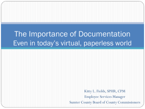 The Importance of Documentation Even in today*s virtual, paperless