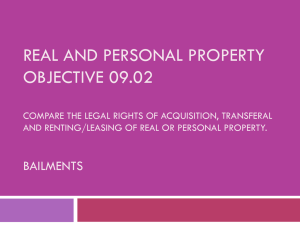 Bailments, Personal Property, Real Propety