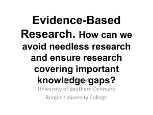 Evidence-Based Research. How can we avoid needless research