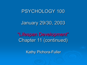 PSYCHOLOGY 100 January 29/30, 2003 “Lifespan Development