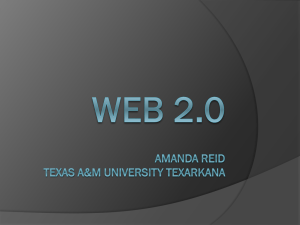 Web 2.0 Amanda Reid Texas a&M University Texarkana