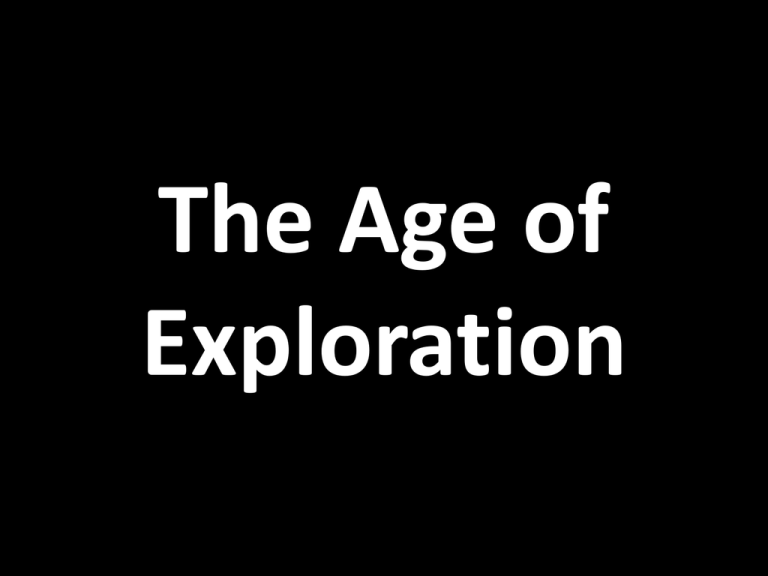 What Was The Main Cause Of The Age Of Exploration